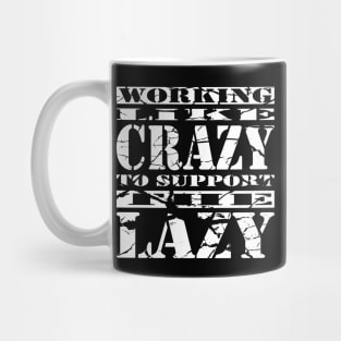 Working Like Crazy Cool Typography White Text Mug